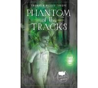 Thomas Kingsley Troupe Phantom of the Tracks (Copertina rigida)