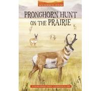 Thomas Kingsley Troupe Pronghorn Hunt on the Prairie (Copertina rigida)