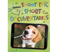 Thomas Kingsley-Troupe Shoot Epic Short Documentaries (Copertina rigida)