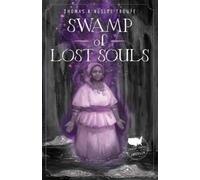 Thomas Kingsley Troupe Swamp of Lost Souls (Copertina rigida)