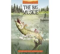 Thomas Kingsley Troupe The Big Muskie (Copertina rigida) Wilderness Ridge