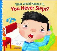 Thomas Kingsley Troupe What Would Happen If You Never Slept? (Tascabile)