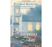 Thomas Kinkade Katherine Spencer The Gathering Place (Tascabile)