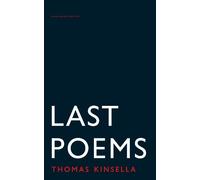 Thomas Kinsella Last Poems (Tascabile)