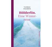 Thomas Knubben Hölderlin. Eine Winterreise (Edition Klöpfer) (Copertina rigida)