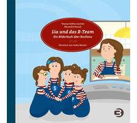 Thomas Köhler-S Lia und das R-Team: Ein Bilderbuch über Resil (Copertina rigida)