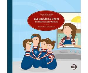 Thomas Köhler-S Lia und das R-Team: Ein Bilderbuch über Resil (Copertina rigida)
