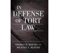 Thomas Koenig Michael Rustad In Defense of Tort Law (Copertina rigida)
