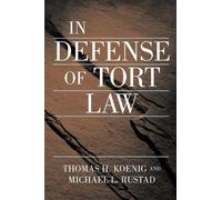 Thomas Koenig Michael Rustad In Defense of Tort Law (Tascabile)