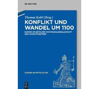 Thomas Kohl Konflikt und Wandel um 1100 (Copertina rigida) Europa im Mittelalter