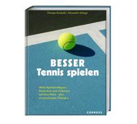 Thomas Koschins Besser Tennis spielen: Mehr Spielintelligenz, Sicher (Tascabile)