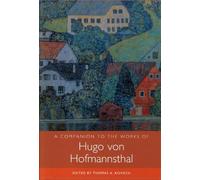 Thomas Kovach A Companion to the Works of Hugo von Hofmannsthal (Tascabile)