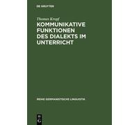 Thomas Kropf Kommunikative Funktionen Des Dialekts Im Unterri (Copertina rigida)