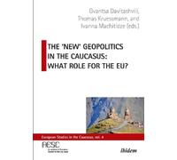 Thomas Kruessmann The 'New' Geopolitics in the Caucasus (Tascabile)