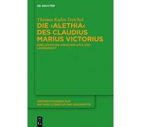 Thomas Kuhn-Treich Die "Alethia" des Claudius Marius Victori (Copertina rigida)