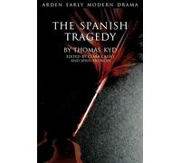 Thomas Kyd The Spanish Tragedy (Tascabile) Arden Early Modern Drama