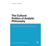 Thomas L. Akehurst The Cultural Politics of Analytic Philosophy (Tascabile)