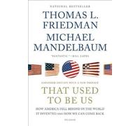 Thomas L Friedman Michael Mandelbaum That Used to Be Us (Tascabile)