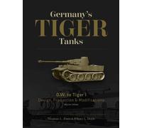 Thomas L. Jentz Germany's Tiger Tanks D.W. to Tiger I (Copertina rigida)