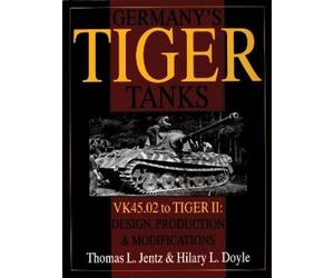 Thomas L. Jentz Germany's Tiger Tanks: VK45.02 to TIGER II: V (Copertina rigida)