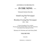 Thomas L Lawrence Antebellum Brooklyn in the News (Tascabile)