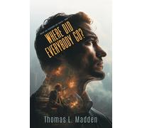 Thomas L Madden Where Did Everybody Go? (Tascabile)