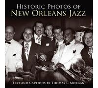 Thomas L. Morgan Historic Photos of New Orleans Jazz (Copertina rigida)