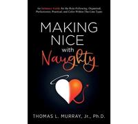 Thomas L Murray Making Nice with Naughty (Tascabile)
