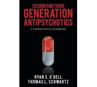 Thomas L Schwartz Second and Third Generation Antipsychotics (Tascabile)