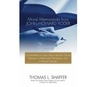 Thomas L Shaffer Moral Memoranda from John Howard Yoder (Tascabile)