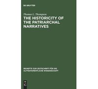 Thomas L. Thomps The Historicity of the Patriarchal Narrativ (Copertina rigida)
