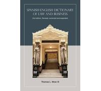Thomas L West III Spanish-English Dictionary of Law and Business (Tascabile)