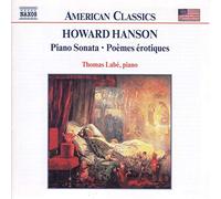 Thomas Labe - HANSON: Piano Sonata / Poemes erotiques / For the First Time