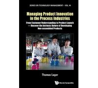 Thomas Lager Managing Product Innovation In The Process Indus (Copertina rigida)