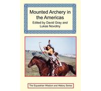 Thomas Lambie Mounted Archery in the Americas (Tascabile)