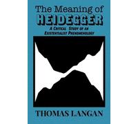 Thomas Langan The Meaning of Heidegger (Tascabile)