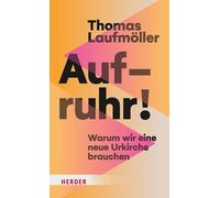 Thomas Laufmöller Ralf Aufruhr: Warum wir eine neue Urkirche (Copertina rigida)