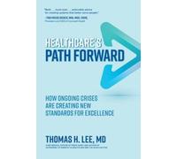 Thomas Lee Healthcare's Path Forward: How Ongoing Crises Are (Copertina rigida)