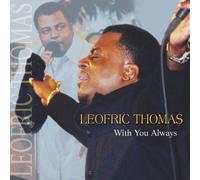 Thomas, Leofric - With You Always