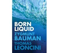 Thomas Leoncini Zygmunt Bauman Born Liquid (Copertina rigida)