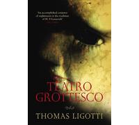 Thomas Ligotti Teatro Grottesco (Tascabile)