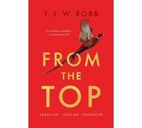Thomas Lindsey Wyatt Robb From the Top (Tascabile)