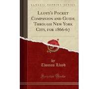 Thomas Lloyd Lloyd's Pocket Companion and Guide Through New York Cit (Tascabile)