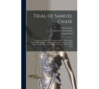 Thomas Lloyd Samuel Chase Samuel Harrison S Trial of Samuel C (Copertina rigida)