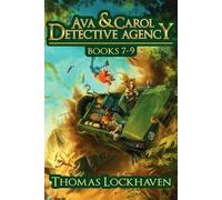 Thomas Lockhaven Ava & Carol Detective Agency (Books 7-9) (Tascabile)
