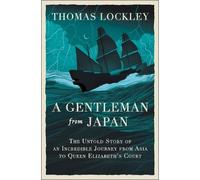 Thomas Lockley A Gentleman from Japan (Copertina rigida)
