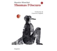 Thomas l'Oscuro - Blanchot Maurice