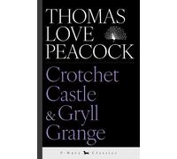 Thomas Love Peacock Crotchet Castle & Gryll Grange (Tascabile) P-Wave Classics