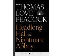 Thomas Love Peacock Headlong Hall & Nightmare Abbey (Tascabile) P-Wave Classics