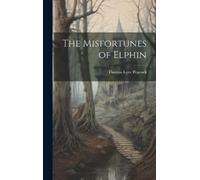 Thomas Love Peacock The Misfortunes of Elphin (Copertina rigida)